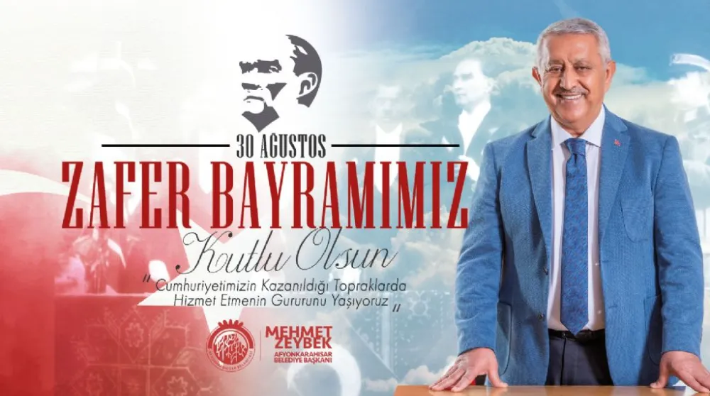 Başkan Zeybek’ten 30 Ağustos Zafer Bayramı Mesajı: “Şanlı Zaferin 101. Yılı Kutlu Olsun”