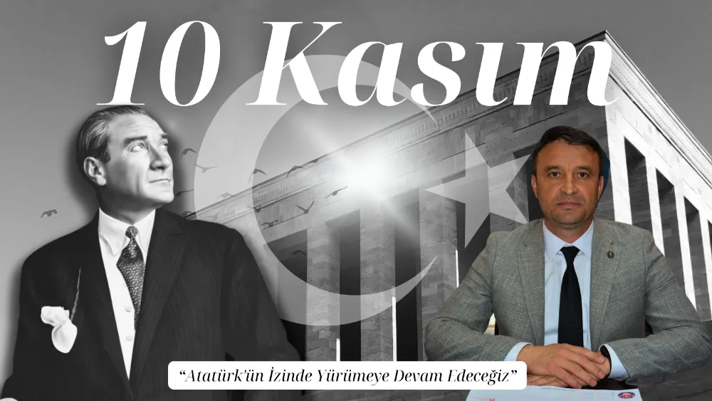Kahveci: “Atatürk’ün İzinde Yürümeye Devam Edeceğiz”